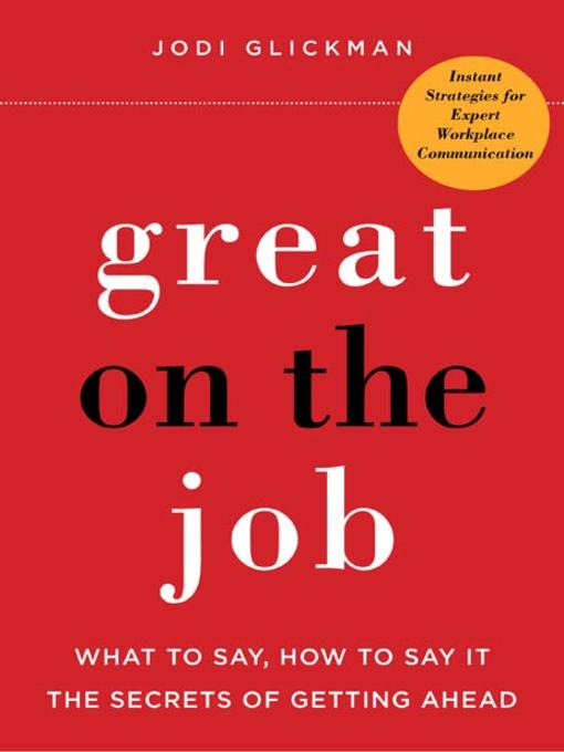 Title details for Great on the Job by Jodi Glickman - Wait list